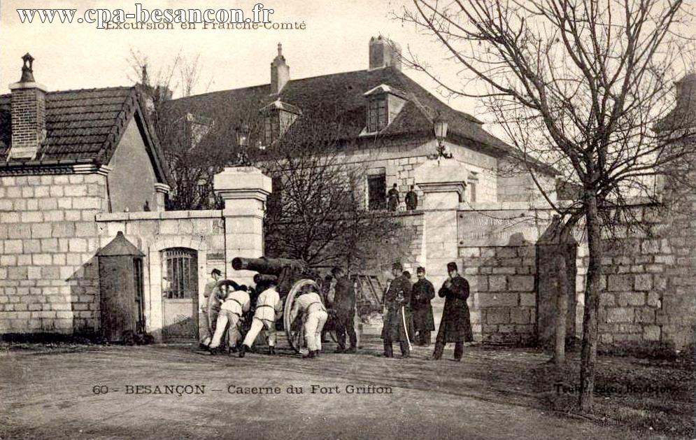 Excursion en Franche-Comté - 60 - BESANÇON - Caserne du Fort Griffon